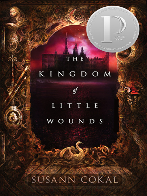 Title details for The Kingdom of Little Wounds by Susann Cokal - Wait list